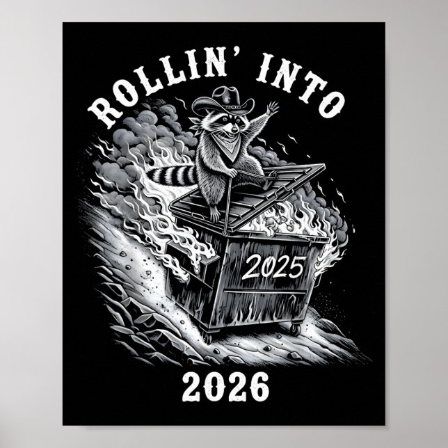 Rollin Into 2026 Raccoon Funny Dumpster Fire 2025  Poster (Vorne)