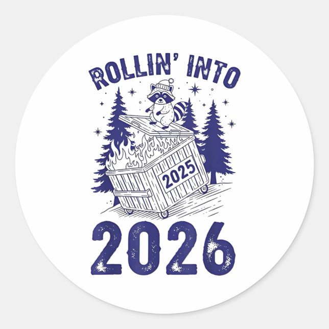 Rollin Into 2026 Raccoon Funny Dumpster Fire 2025  Runder Aufkleber (Vorderseite)