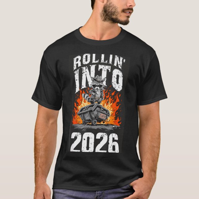 Rollin Into 2026 Raccoon Funny Dumpster Fire 2025  T-Shirt (Vorderseite)