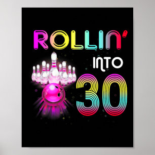 Rollin Into 30 Bowling Geburtstagsparty 30. Geburt Poster