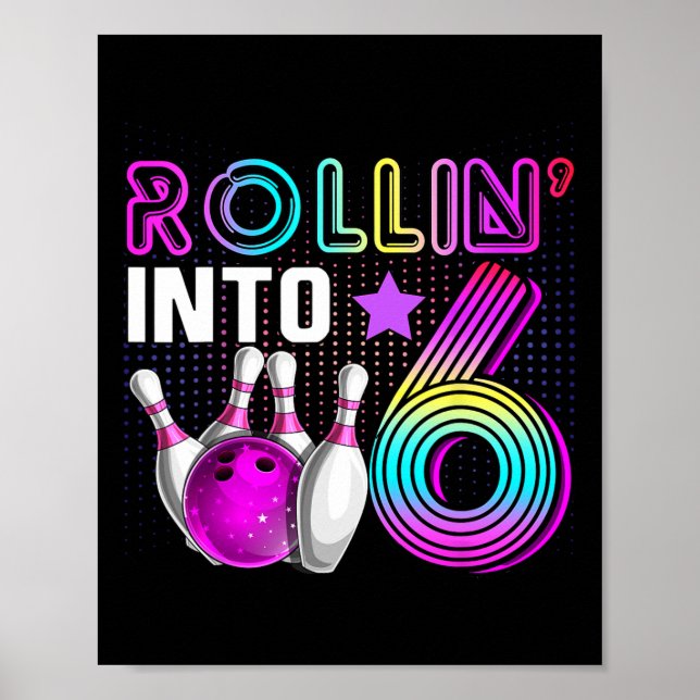 Rollin Into 6 Bowling Birthday Party 6th Birthday  Poster (Vorne)