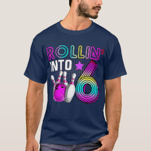 Rollin into 6 Bowling Geburtstagsfeier 6. Geburtst T-Shirt