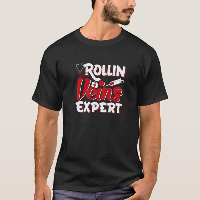 Rollin Veins Experte Phlebotomiker Phlebotomie T-Shirt (Vorderseite)