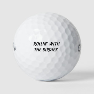 'Rollin' With The Birdies' Golf-Crew-Persönlichkei Golfball