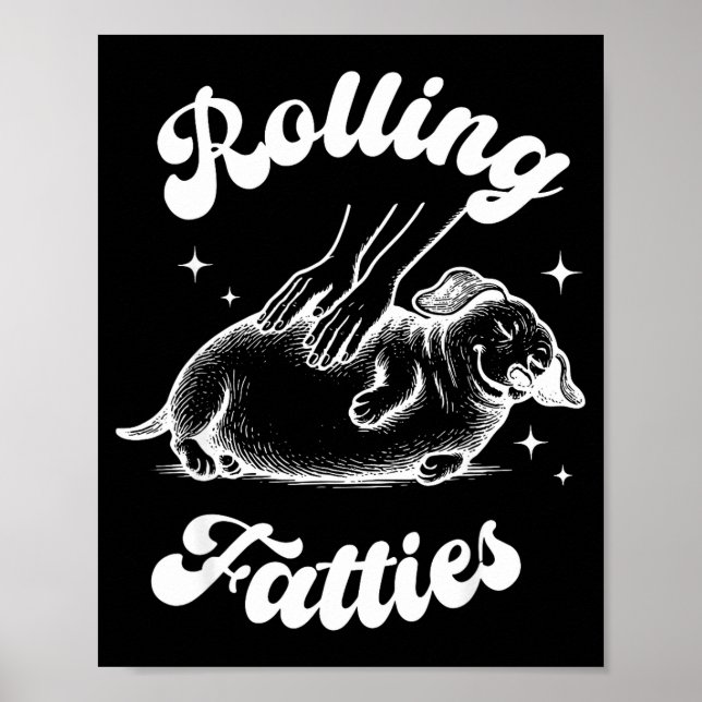 Rolling Fatties Dog Dachshund Weed Wiener Dog Love Poster (Vorne)