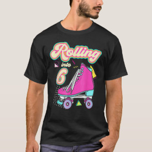 Rolling in 6 Jahre altes Mädchen 6. Geburtstagsrol T-Shirt
