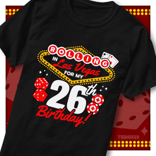 Rolling In Las Vegas 26. Geburtstags-Casino-Party T-Shirt