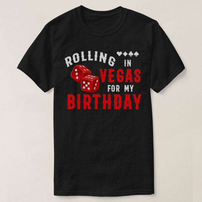 Rolling In Vegas For My Birthday Funny Birthday Sq T-Shirt (Design vorne)