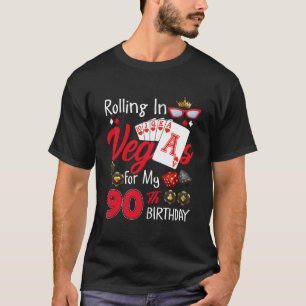 Rolling in Vegas für meine 90 90. Las Vegas T-Shirt