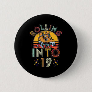 Rolling Into 19 Years Old Button