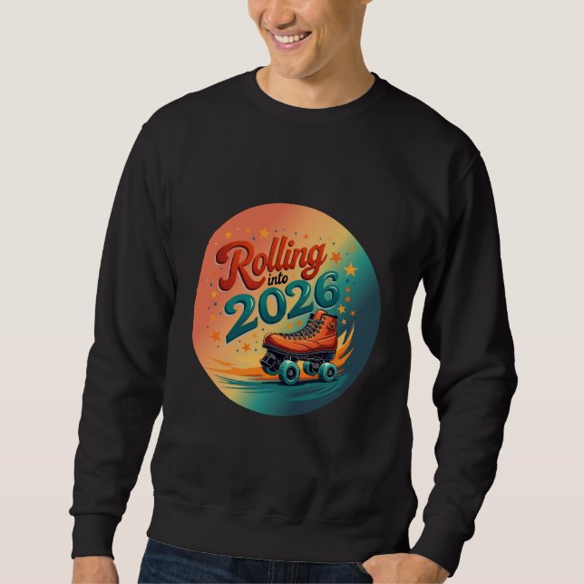 Rolling Into 2026 Retro Skate Sweatshirt (Vorderseite)