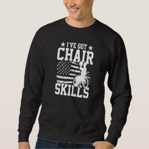 Rollstuhl Basketball Ich habe die Fähigkeiten des  Sweatshirt