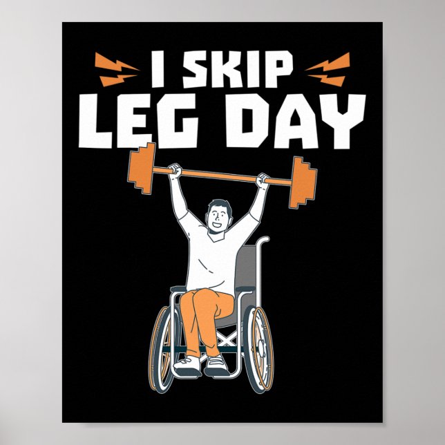 Rollstuhlbodybuilder - Ich überspringe den Leg Day Poster (Vorne)