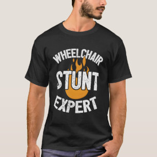 Rollstuhlfahrer - Fachleute für Rollstühle - T-Shirt