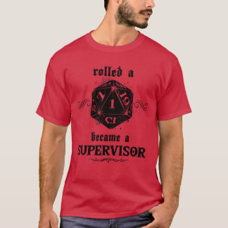 RollSupervisor T-Shirt