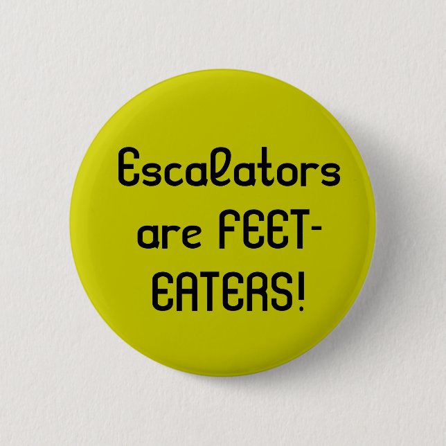 Rolltreppen sind FEET-EATERS! Button (Vorderseite)