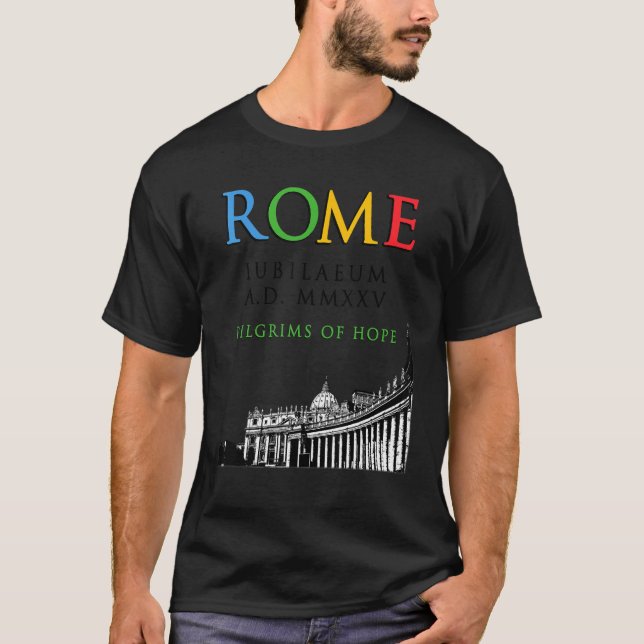 Rom 2025 Jubiläum Pilgrims of Hope Christlich God  T-Shirt (Vorderseite)