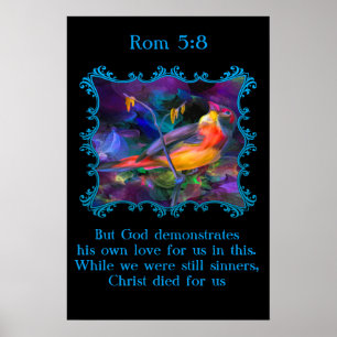 Rom 5:8 Schöner Regenbogen bunter Sperling Poster