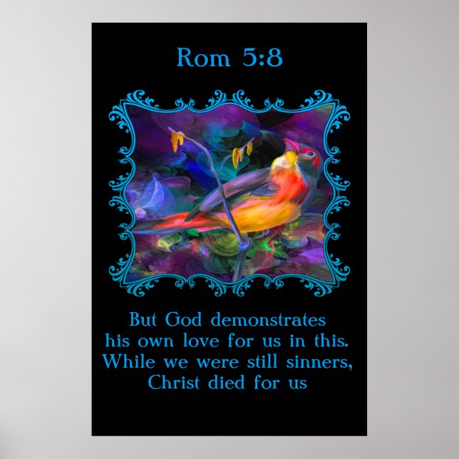 Rom 5:8 Schöner Regenbogen bunter Sperling Poster (Vorne)