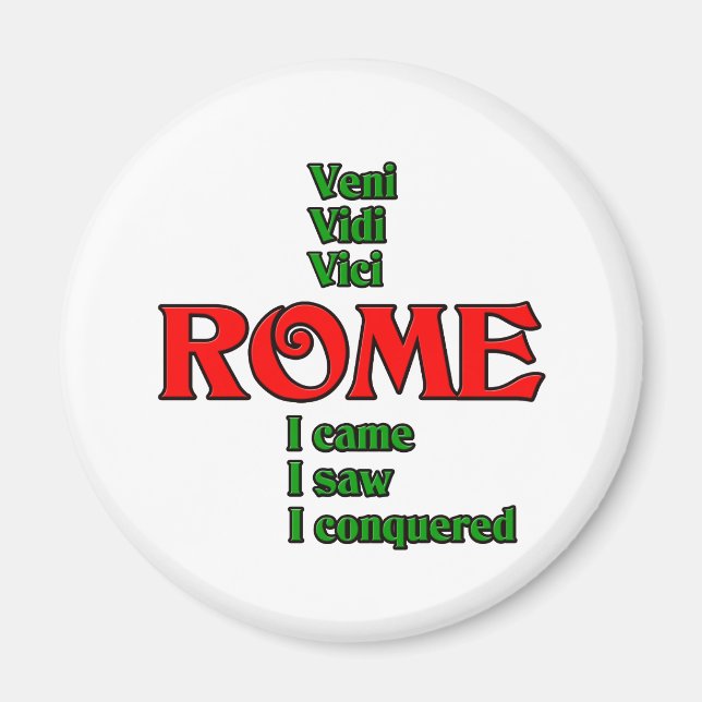 Rom Italien Veni Vidi Vici Magnet (Vorne)