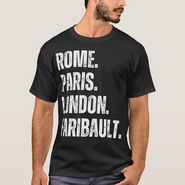 Rom. Paris. London. Faribault. T-Shirt (Vorderseite)