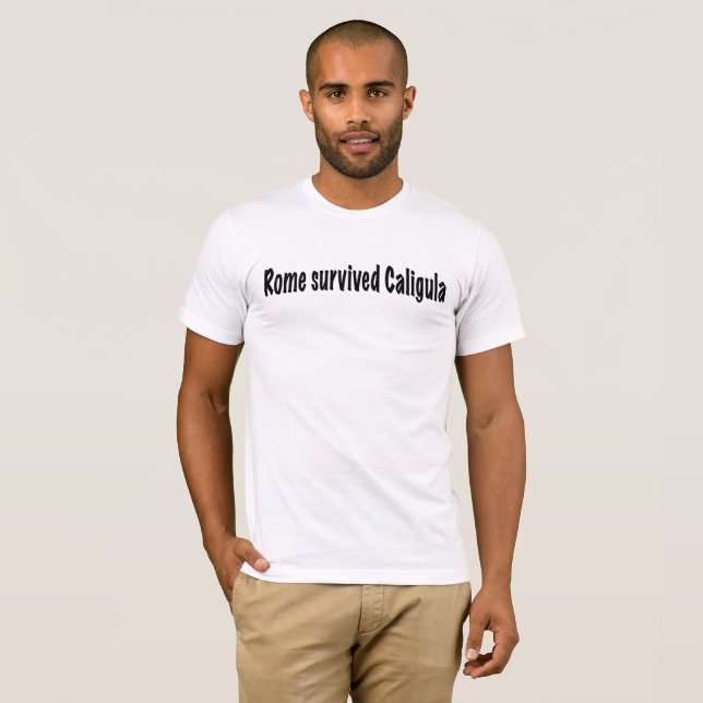 Rom überlebte Caligula T-Shirt (Vorne ganz)