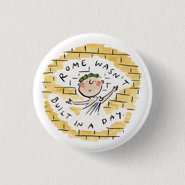 Rom wurde nicht an einem Tag gebaut Button (Vorderseite)