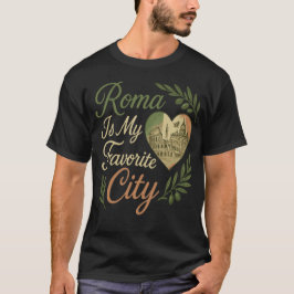 Roma ist meine Lieblingsstadt T-Shirt