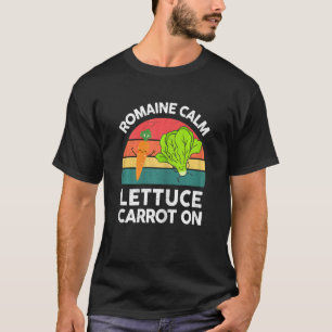 Romaine Calm Lettuce Karrot über Veganismus Veg T-Shirt