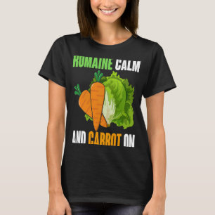 Romaine Calm und Carrot auf Redewendungen T-Shirt