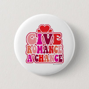 Romance braucht Chance Spaß Valentines Button