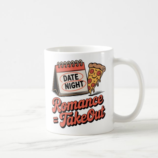 Romance = Takeout | Casual Love with Food Humor   Kaffeetasse (Rechts)