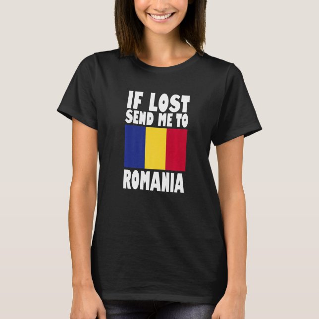 Romania Flag Design  If lost send me to Romania Pr T-Shirt (Vorderseite)