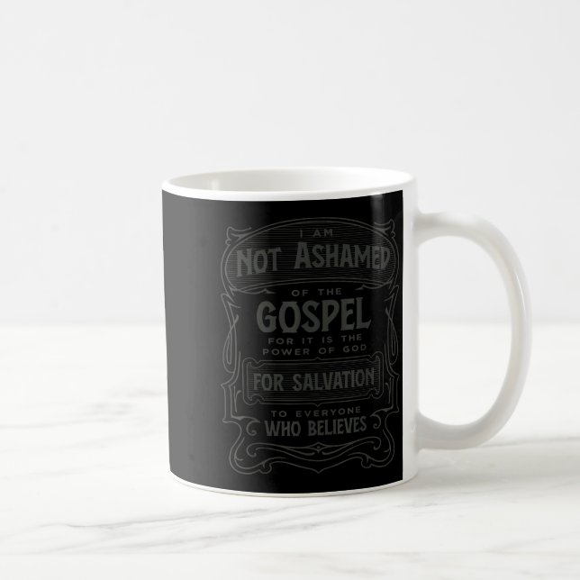 Romans 1_16 Not Ashamed Of The Gospel  Kaffeetasse (Rechts)