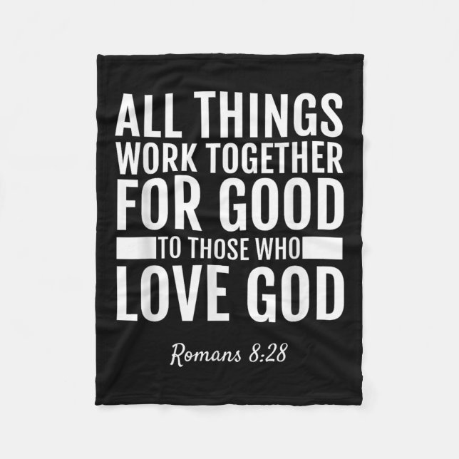 Romans 8_28 All Things Work Together For Good Bibl Fleecedecke (Vorderseite)