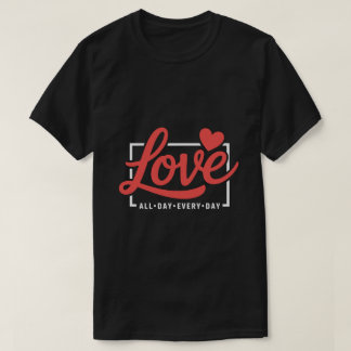 Romantic Love Quote Graphic Tee – Hand Lettering 