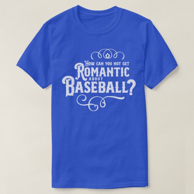 Romantik über Baseball T-Shirt (Design vorne)