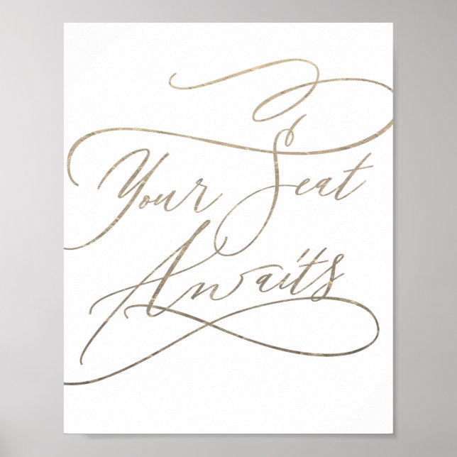 Romantische Goldkalligraphie Ihr Sitzplatz erwarte Poster (Vorne)