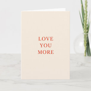 Romantische Liebeskarte 'Ich liebe dich mehr' Karte