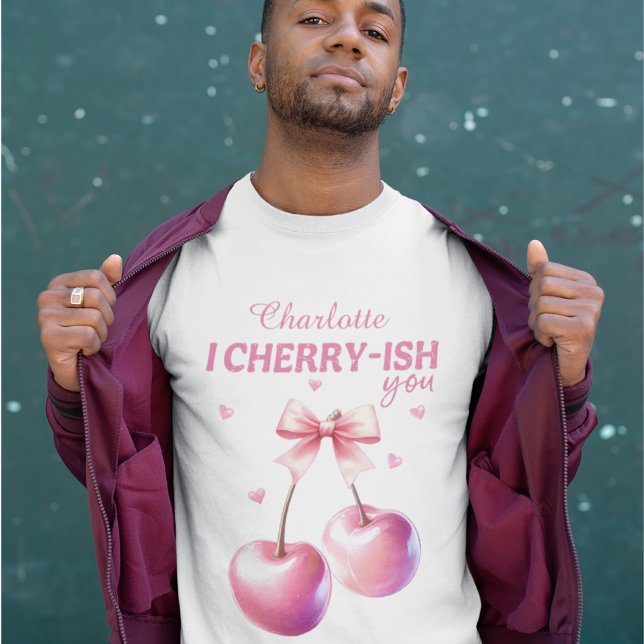 Romantische Männer "I Cherry-ish You" mit Individu T-Shirt (Romantic Men’s 'I Cherry-ish You' with Custom Name T-Shirt)