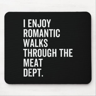 Romantische Spaziergänge Fleischabteilung Lustige Mousepad