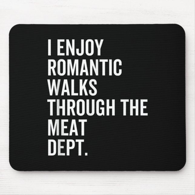 Romantische Spaziergänge Fleischabteilung Lustige  Mousepad (Vorne)