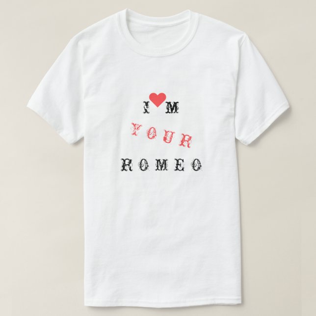 Romantischer T - Shirt für Romeo Funny (Design vorne)