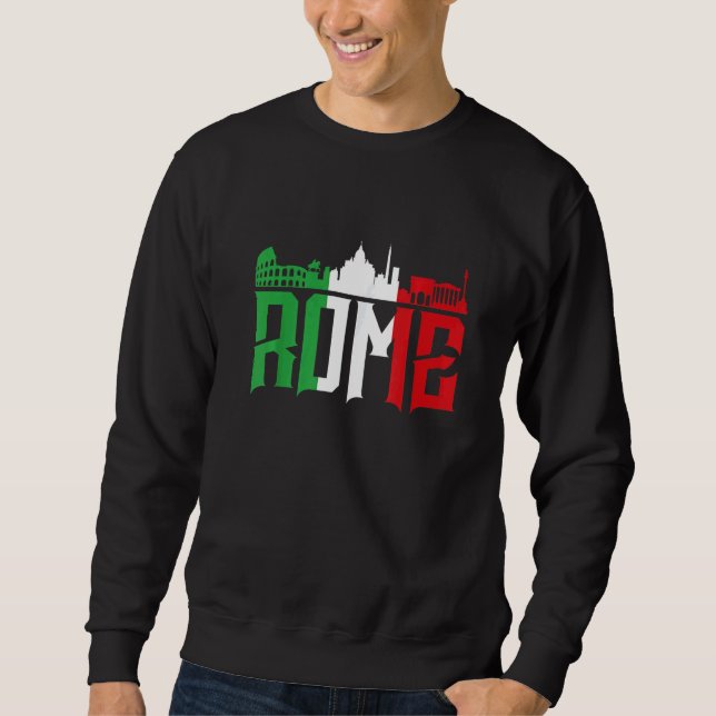 Rome Skyline   Italy    For All Italians Sweatshirt (Vorderseite)
