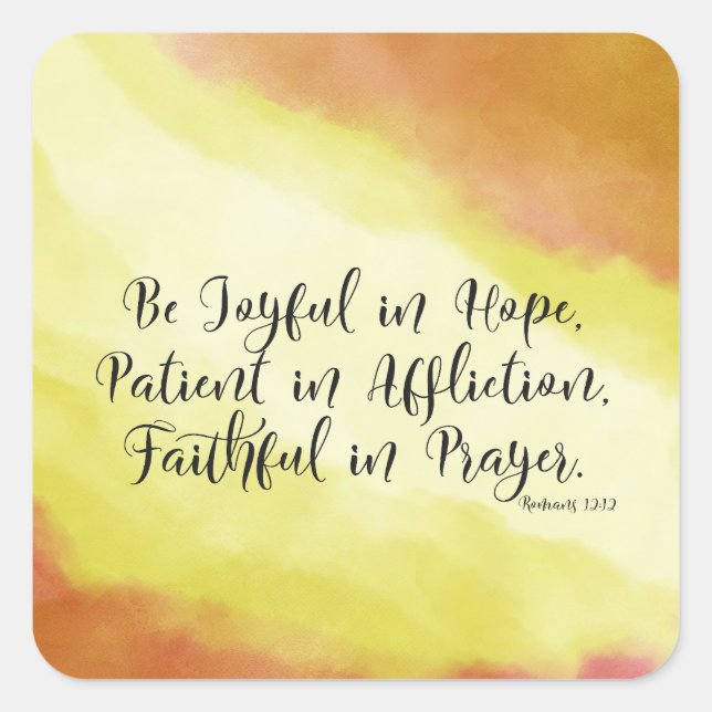 Römer 12:12 Seien Sie froh in der Hoffnung Christl Quadratischer Aufkleber (Vorderseite)