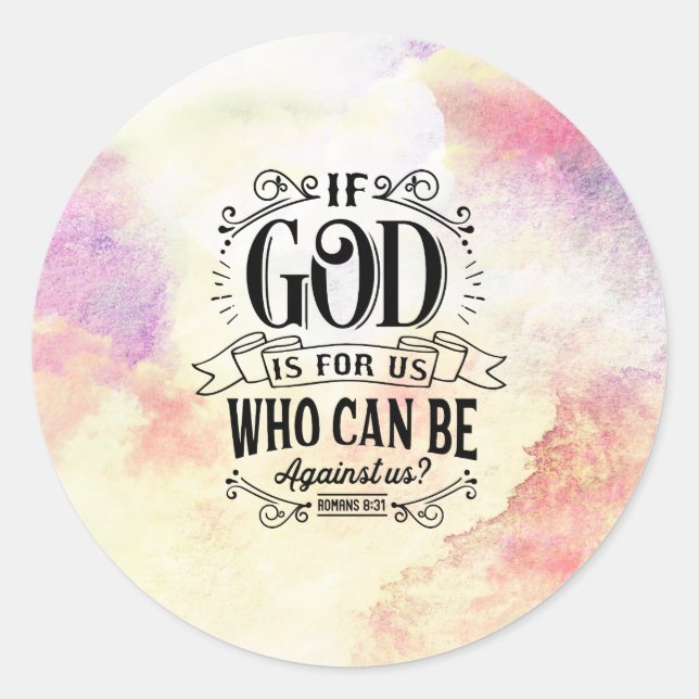 Römer 8:31 Wenn Gott für uns ist, der gegen uns se Runder Aufkleber (Vorderseite)