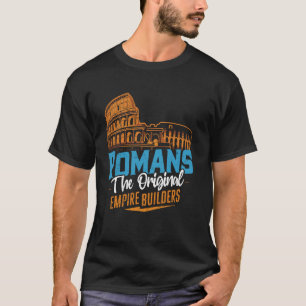 Römer Das ursprüngliche Reich Erbauer römisches Re T-Shirt