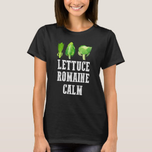 Römersalat Ruhe Gartenliebe und Freundlichkeit T-Shirt