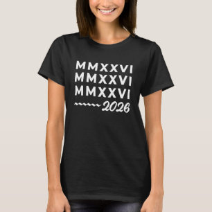 Römische Ziffern MMXXVI – 2026 Weiße moderne Typog T-Shirt