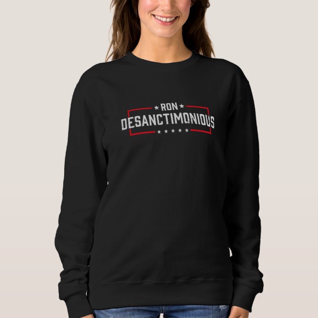 Ron DeSanctimonious DeSantis Flagge des Gouverneur Sweatshirt (Vorderseite)